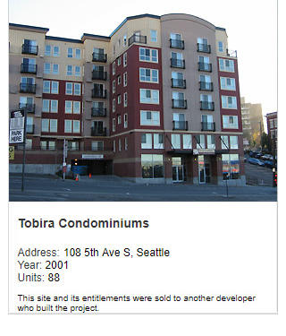 Photo of Tobira Condominiums. Address: 108 5th Ave S, Seattle. Year: 2001. Units: 88. Value: $25 million. Note: This site and its entitlements were sold to another developer who built the project.