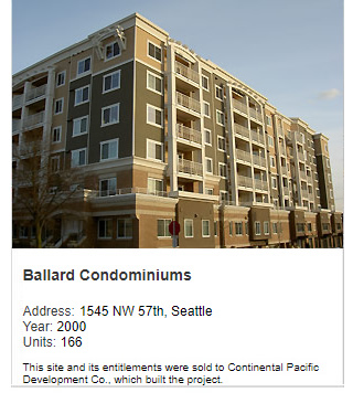 Photo of Ballard Condominiums. Address: 1545 NW 57th, Seattle. Year: 2000, Units: 166. Value: $50 million. Note: This site and its entitlements were sold to Continental Pacific Development Co., which built the project.